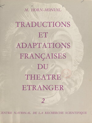 cover image of Répertoire bibliographique des traductions et adaptations françaises du théâtre étranger du XVe siècle à nos jours (2). Théâtre latin antique, théâtre latin médiéval et moderne